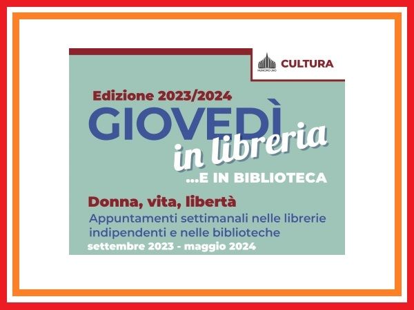 Giovedì in libreria e... in biblioteca 2023/24 - Eventi, Librerie Indipendenti Milano